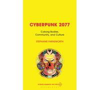 Cyberpunk 2077 : Cyborg Bodies, Community, and Culture