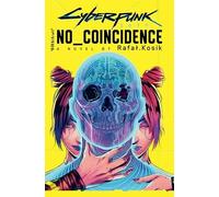 Rafal Kosik Cyberpunk 2077: No Coincidence (Hardback)