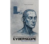Cyberscope: Experiments in Transrealism