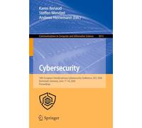 Cybersecurity: 10th European Interdisciplinary Cybersecurity Conference, EICC 2026, Darmstadt, Germany, June 17-18, 2026, Proceedings: 3012 (Communications in Computer and Information Science, 3012)