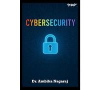 Cybersecurity - A Broad Perspective