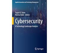 Cybersecurity: A Technology Landscape Analysis (Applied Innovation and Technology Management)