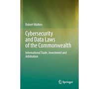 Cybersecurity and Data Laws of the Commonwealth: International Trade, Investment and Arbitration