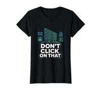 Cybersecurity Don't Click On that Alert Value Graphic T-Shirt, Women, Black, M