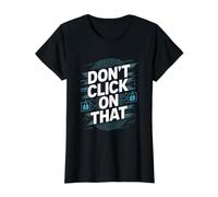 Cybersecurity Don't Click On that Alert Value Graphic T-Shirt, Women, Black, XL