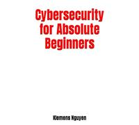 Cybersecurity for Absolute Beginners (Fuck! I don't understand this:)