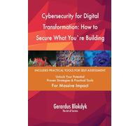 Cybersecurity for Digital Transformation: How to Secure What You`re Building