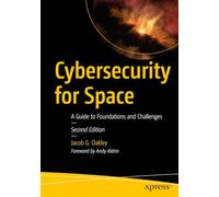 Cybersecurity for Space: A Guide to Foundations and Challenges
