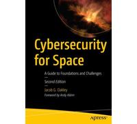 Cybersecurity for Space : A Guide to Foundations and Challenges