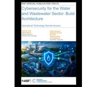 Cybersecurity for the Water and Wastewater Sector: Build Architecture: Operational Technology Remote Access - NIST Special Publication 1800-45 2026
