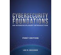 Cybersecurity Foundations : An Interdisciplinary Introduction