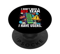 Cybersecurity Humor I Don't Need A Red Team Users PopSockets Adhesive PopGrip