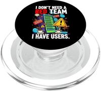 Cybersecurity Humor I Don't Need A Red Team Users PopSockets PopGrip for MagSafe