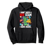 Cybersecurity Humor I Don't Need A Red Team Users Pullover Hoodie