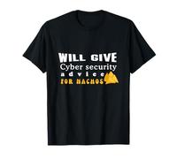CyberSecurity Humor Tee For Cyber Security & nachos lover T-Shirt