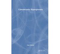 Cybersecurity Hyperglossary