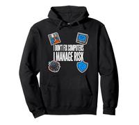 Cybersecurity I Don't Fix Computers I Manage Risk Pullover Hoodie