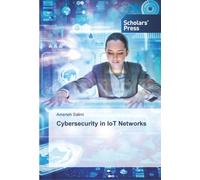 Cybersecurity in IoT Networks