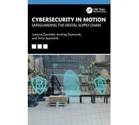 Cybersecurity in Motion: Safeguarding the Digital Supply Chain