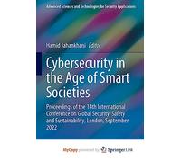 Cybersecurity in the Age of Smart Societies: Proceedings of the 14th International Conference on Global Security, Safety and Sustainability, London, September 2022