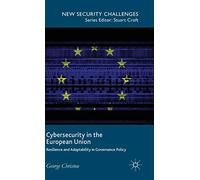 Cybersecurity in the European Union: Resilience and Adaptability in Governance Policy (New Security Challenges)