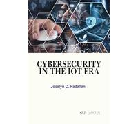 Cybersecurity in the IoT Era