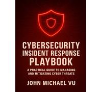 Cybersecurity Incident Response Playbook