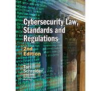 Cybersecurity Law, Standards and Regulations: 2nd Edition