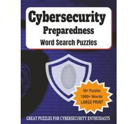 Cybersecurity Preparedness Word Search Puzzles: A Themed Puzzle Collection for Cybersecurity Enthusiasts and Digital Defenders | Large Print, 8.5 X 11 ... Relaxation, Birthdays or any occasion.