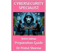 CyberSecurity Specialist: Interview Preparation Guide: 1 (Interview Preparation Guides)
