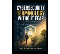Cybersecurity Terminology Without Fear (The First-Principles Terminology Ladder Understand technical words clearly before learning the technical world deeply.)