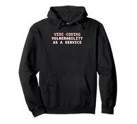 Cybersecurity Vibe Coding Vulnerability As A Service Funny Pullover Hoodie