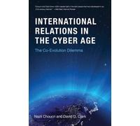 Cyberspace and International Relations : The Co-Evolution Dilemma