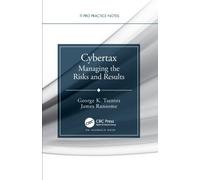 Cybertax : Managing the Risks and Results