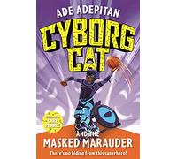 Cyborg Cat and the Masked Marauder