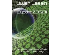 CyborgZOSCII: Zero Overhead Secure Information Interchange