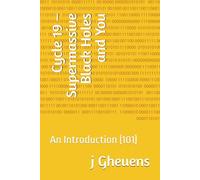 Cycle 19 - Supermassive Black Holes and You: An Introduction (101) (Cycle 19 -- Fingerprint Models for Astrophysical Collapse and Structural Analysis)