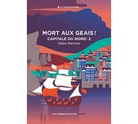 Cycle de la Tour de garde. Capitale du Nord T2 : Mort aux geais !