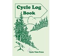 Cycle Log Book: Mountain Bikers - Casual Bikers - Lover's - Easy To Use Log Book - Keeps Records of Where You Biked, Who you went with, Distance, ... Name of Trail and any Notes you have