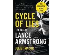 Cycle of Lies: The Fall of Lance Armstrong