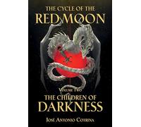 Cycle of the Red Moon Volume 2, The: The Children of Darkness