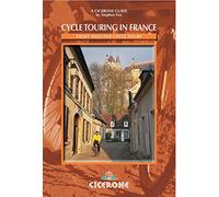 Cycle Touring in France: Eight Selected Cycle Tours (Cicerone Guides): Eight tours in Brittany, Picardy, Alsace, Auvergne/Languedoc, Provence, Dordogne/Lot, the Alps and the Pyrenees