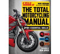Cycle World: The Total Motorcycling Manual