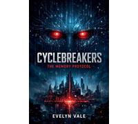 Cyclebreakers: The Memory Protocol: 1 (5)