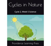 Cycles in Nature: Cycle 2, Week 5 Science (Cycle 2 Science)