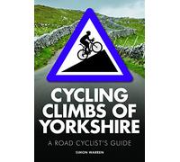 Cycling Climbs of Yorkshire: A Road Cyclist's Guide