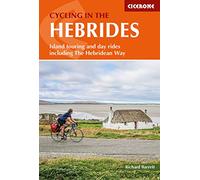 Cycling in the Hebrides: Island touring and days rides including The Hebridean Way (Cicerone Cycling Guides): Island touring and day rides including The Hebridean Way