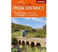 Cycling in the Peak District: 21 Routes in and Around the National Park