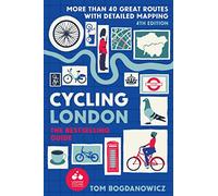 Cycling London, 4th Edition: More Than 40 Great Routes with Detailed Mapping (Inkspire) Route Maps and Itineraries for Exploring Inner and Outer London, with Duration, Points of Interest, and More
