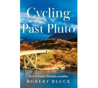 Cycling Past Pluto: Slowly round Britain's coastline